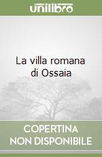 La villa romana di Ossaia