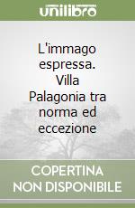 L'immago espressa. Villa Palagonia tra norma ed eccezione libro