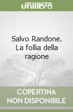 Salvo Randone. La follia della ragione