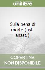 Sulla pena di morte (rist. anast.) libro