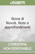 Storia di Novoli. Note e approfondimenti libro