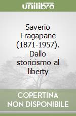 Saverio Fragapane (1871-1957). Dallo storicismo al liberty