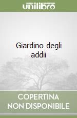 Giardino degli addii libro