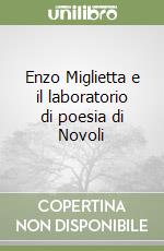 Enzo Miglietta e il laboratorio di poesia di Novoli libro