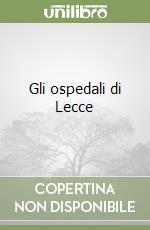 Gli ospedali di Lecce