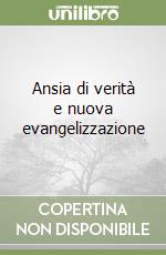 Ansia di verità e nuova evangelizzazione libro