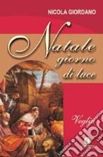 Natale giorno di luce. Veglia libro