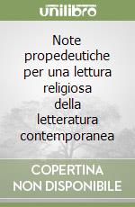 Note propedeutiche per una lettura religiosa della letteratura contemporanea libro