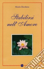 Stabilirsi nell'amore libro