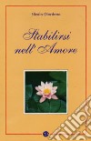 Stabilirsi nell'amore libro