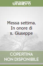 Messa settima. In onore di s. Giuseppe libro