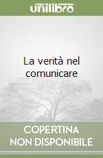 La verità nel comunicare