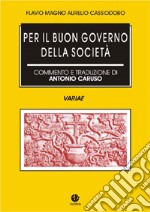 Per il buon governo della società (Variae) libro