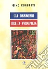 Gli obbrobri della pedofilia libro