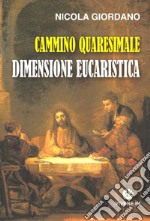 Cammino quaresimale. Dimensione eucaristica libro