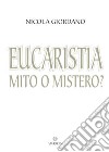 Eucaristia: mito o mistero? libro