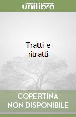 Tratti e ritratti