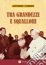 Tra grandezze e squallori libro