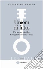 Unioni di fatto. Il problema giuridico. L'Insegnamento della Chiesa libro