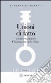 Unioni di fatto. Il problema giuridico. L'Insegnamento della Chiesa libro