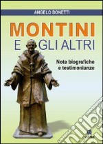 Montini e gli altri. Note biografiche e testimonianze libro