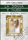 La donna è nuda. Storia di una battaglia perduta libro