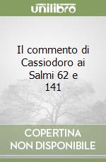Il commento di Cassiodoro ai Salmi 62 e 141