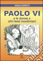 Paolo VI e le donne e altri temi montiniani libro