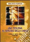 Una teologia al servizio della Chiesa. L'opera di Chiara Lubich 1920-2008 libro