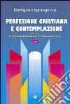 Perfezione cristiana e contemplazione. Secondo S. Tommaso d'Aquino e S. Giovanni della Croce libro