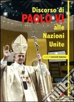 Discorso di Paolo VI alle Nazioni Unite libro