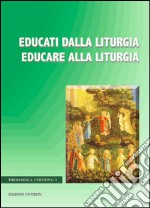 Educati dalla liturgia educare alla liturgia libro