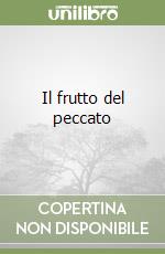 Il frutto del peccato