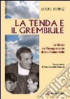 La tenda e il grembiule. La Chiesa nell'insegnamento di don Tonino Bello libro