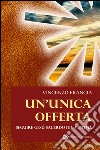 Un'unica offerta. Seguire Gesù sacerdote e vittima libro