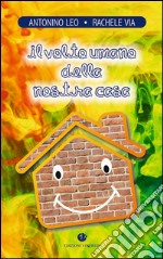 Il volto umano della nostra casa