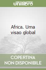 Africa. Uma visao global libro