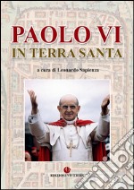 Paolo VI in Terra Santa libro