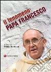 Il fenomeno papa Francesco libro di Giordano N. (cur.)