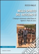 Nello Spirito del Vaticano II. L'impegno missionario della Chiesa di Ugento-S. Maria di Leuca libro