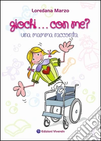 Giochi... con me? Una mamma racconta libro