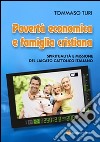 Povertà economica e famiglia cristiana. Spiritualità e missione del laicato cattolico italiano libro di Turi Tommaso