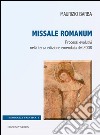 Missale Romanum. Processi evolutivi nella terza edizione emendata del 2008 libro