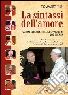 La sintassi dell'amore. L'Azione Cattolica e il laicato «in uscita» oggi in Italia libro di Turi Tommaso