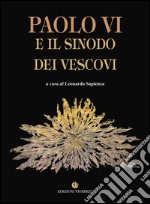 Paolo VI e il Sinodo dei Vescovi libro