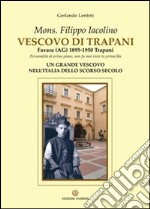 Mons. Filippo Iacolino Vescovo di Trapani. Favara (AG) 1895-1950 Trapani libro