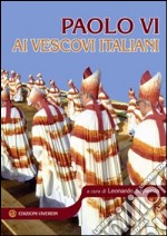 Paolo VI ai vescovi italiani libro