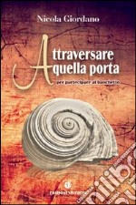 Attraversare quella porta per partecipare al banchetto libro