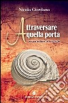 Attraversare quella porta per partecipare al banchetto libro