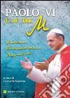 Paolo VI e le tre M. Miseria, Misericordia, Magnificat libro